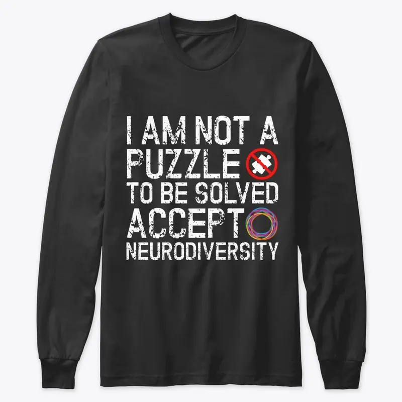 I am not a puzzle! Accept Neurodiversity