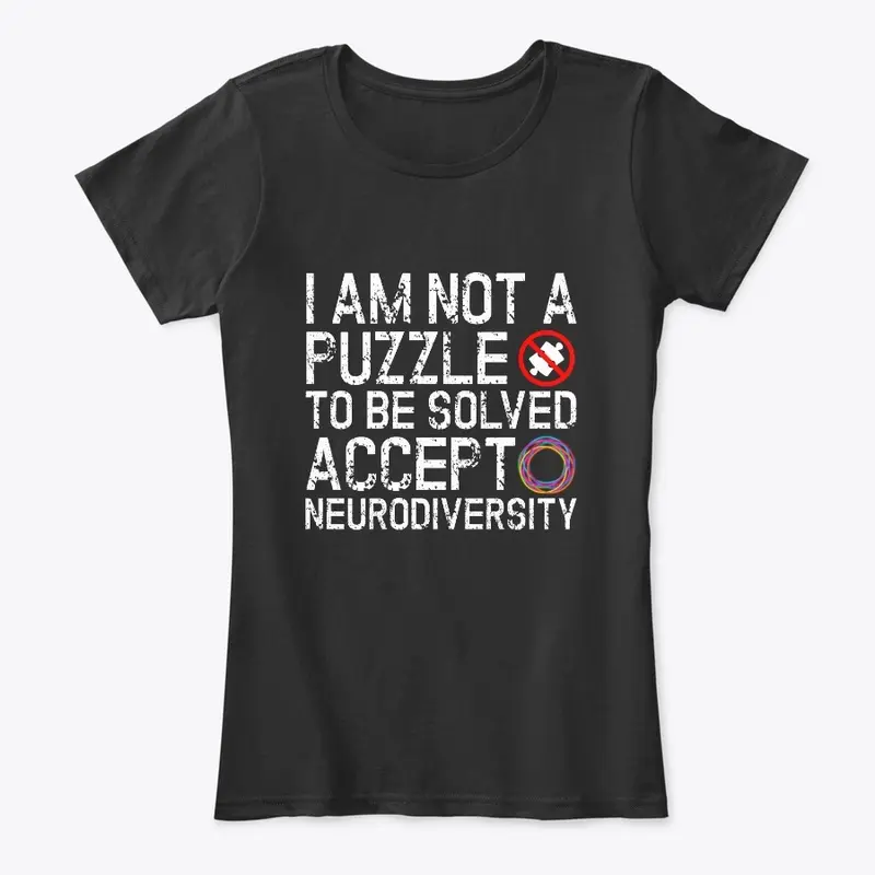 I am not a puzzle! Accept Neurodiversity